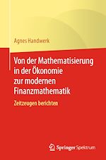 Download this eBook Von der Mathematisierung in der Ökonomie zur modernen Finanzmathematik