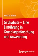 Download this eBook Gashydrate – Eine Einführung in Grundlagenforschung und Anwendung