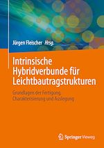 Download this eBook Intrinsische Hybridverbunde für Leichtbautragstrukturen