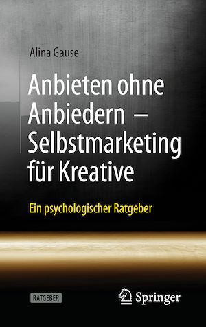 Téléchargez le livre :  Anbieten ohne Anbiedern - Selbstmarketing für Kreative