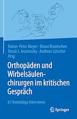 Télécharger le livre :  Orthopäden und Wirbelsäulenchirurgen im kritischen Gespräch