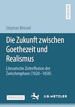 Download this eBook Die Zukunft zwischen Goethezeit und Realismus