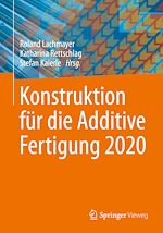 Download this eBook Konstruktion für die Additive Fertigung 2020