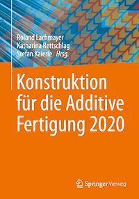 Télécharger le livre :  Konstruktion für die Additive Fertigung 2020