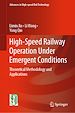 Télécharger le livre :  High-Speed Railway Operation Under Emergent Conditions