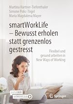 Télécharger le livre :  smartWorkLife - Bewusst erholen statt grenzenlos gestresst
