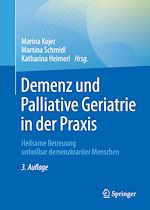 Télécharger le livre :  Demenz und Palliative Geriatrie in der Praxis