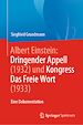 Télécharger le livre :  Albert Einstein Dringender Appell (1932) und Kongress Das Freie Wort (1933)
