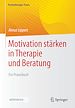 Télécharger le livre :  Motivation stärken in Therapie und Beratung