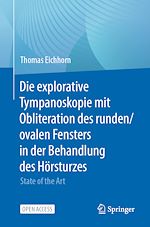 Télécharger le livre :  Die explorative Tympanoskopie mit Obliteration des runden/ovalen Fensters in der Behandlung des Hörsturzes