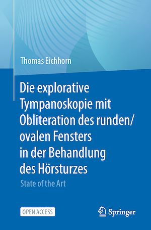 Téléchargez le livre :  Die explorative Tympanoskopie mit Obliteration des runden/ovalen Fensters in der Behandlung des Hörsturzes