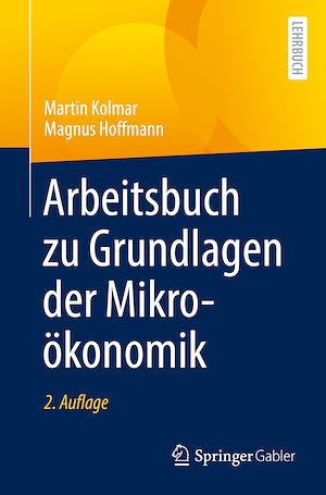 Download the eBook: Arbeitsbuch zu Grundlagen der Mikroökonomik