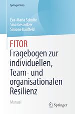 Télécharger le livre :  FITOR - Fragebogen zur individuellen, Team und organisationalen Resilienz