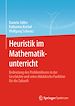 Télécharger le livre :  Heuristik im Mathematikunterricht