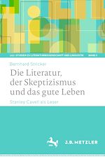 Download this eBook Die Literatur, der Skeptizismus und das gute Leben