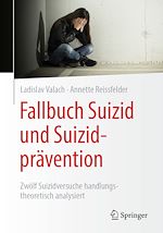 Télécharger le livre :  Fallbuch Suizid und Suizidprävention