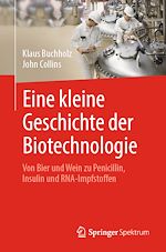 Download this eBook Eine kleine Geschichte der Biotechnologie