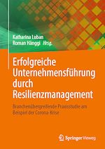 Télécharger le livre :  Erfolgreiche Unternehmensführung durch Resilienzmanagement