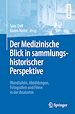 Télécharger le livre :  Der Medizinische Blick in sammlungshistorischer Perspektive