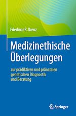 Télécharger le livre :  Medizinethische Überlegungen zur prädiktiven und pränatalen genetischen Diagnostik und Beratung