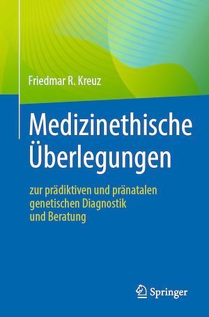 Téléchargez le livre :  Medizinethische Überlegungen zur prädiktiven und pränatalen genetischen Diagnostik und Beratung