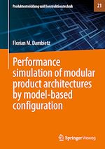 Télécharger le livre :  Performance simulation of modular product architectures by model-based configuration