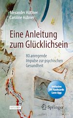 Télécharger le livre :  Eine Anleitung zum Glücklichsein
