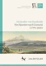 Download this eBook Alexander von Humboldt: Tagebücher der Amerikanischen Reise: Von Spanien nach Cumaná (1799/1800)