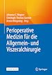 Télécharger le livre :  Perioperative Medizin für die Allgemein- und Viszeralchirurgie