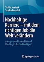Télécharger le livre :  Nachhaltige Karriere – mit dem richtigen Job die Welt verändern