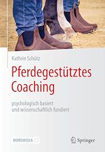Télécharger le livre :  Pferdegestütztes Coaching – psychologisch basiert und wissenschaftlich fundiert
