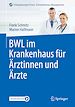 Télécharger le livre :  BWL im Krankenhaus für Ärztinnen und Ärzte