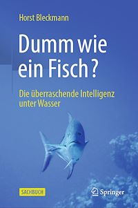 Télécharger le livre :  Dumm wie ein Fisch?