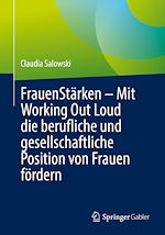 Télécharger le livre :  FrauenStärken – Mit Working Out Loud die berufliche und gesellschaftliche Position von Frauen fördern