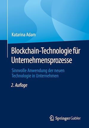 Téléchargez le livre :  Blockchain-Technologie für Unternehmensprozesse