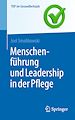 Télécharger le livre :  Menschenführung und Leadership in der Pflege