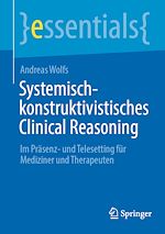 Télécharger le livre :  Systemisch-konstruktivistisches Clinical Reasoning