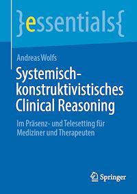 Télécharger le livre :  Systemisch-konstruktivistisches Clinical Reasoning