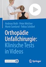 Télécharger le livre :  Orthopädie Unfallchirurgie: Klinische Tests in Videos