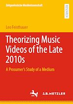 Télécharger le livre :  Theorizing Music Videos of the Late 2010s
