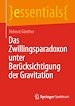 Télécharger le livre :  Das Zwillingsparadoxon unter Berücksichtigung der Gravitation