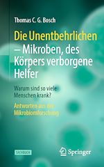 Télécharger le livre :  Die Unentbehrlichen – Mikroben, des Körpers verborgene Helfer