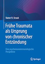 Télécharger le livre :  Frühe Traumata als Ursprung von chronischer Entzündung