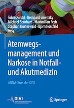 Télécharger le livre :  Atemwegsmanagement und Narkose in Notfall- und Akutmedizin