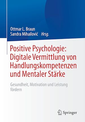 Téléchargez le livre :  Positive Psychologie: Digitale Vermittlung von Handlungskompetenzen und Mentaler Stärke