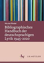 Download this eBook Bibliographisches Handbuch der deutschsprachigen Lyrik 1945–2020