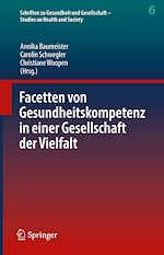 Télécharger le livre :  Facetten von Gesundheitskompetenz in einer Gesellschaft der Vielfalt