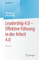 Télécharger le livre :  Leadership 4.0 – Effektive Führung in der Arbeit 4.0