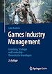 Télécharger le livre :  Games Industry Management