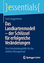 Télécharger le livre :  Das Landkartenmodell – der Schlüssel für erfolgreiche Veränderungen